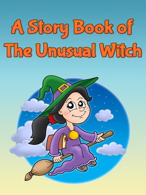cover image of A Story Book of the Unusual Witch